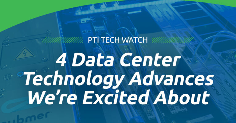 4 Data Center Technology Advances We're Excited About